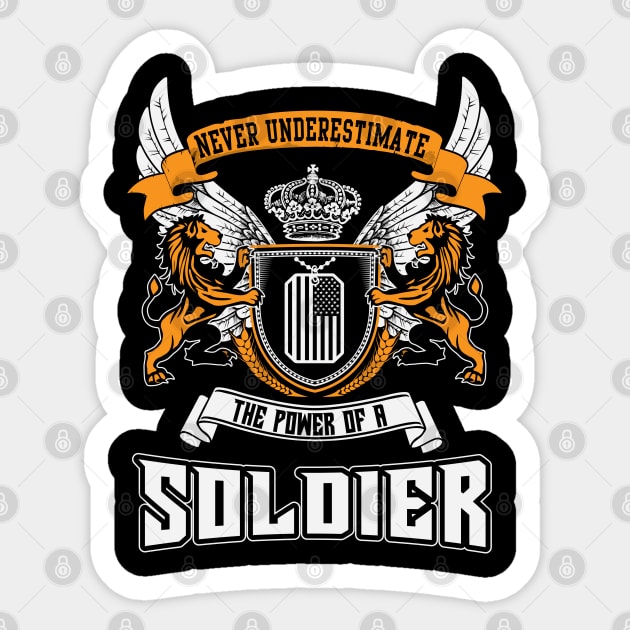 Never Underestimate The Power Of A Soldier Sticker by ryanjaycruz